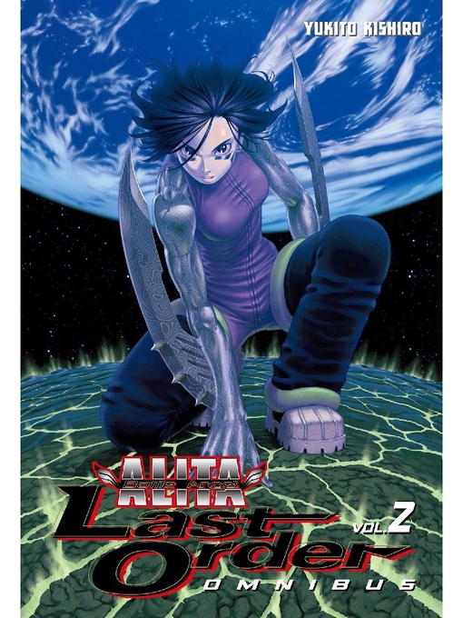 Title details for Battle Angel Alita: Last Order Omnibus, Omnibus Volume 2 by Yukito Kishiro - Available